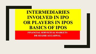 MAIN INTERMEDIARIES IN IPOS  INITIAL PUBLIC OFFERING [upl. by Bowe252]