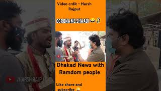 Wedding In Corona with Dhakad News 😅😅 shorts viral dhakadnews harsh ajazkhan [upl. by Sophy]