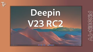 Deepin V23 RC2 kurz angesehen [upl. by Magdalene]