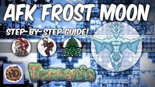 Terraria AFK Farm Guide Step by Step Frost Moon Farm Tutorial 13 bosses events [upl. by Sungam]