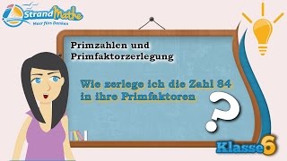 Primfaktorzerlegung  Primzahlen  Klasse 6 ★ Wissen [upl. by Erehc]