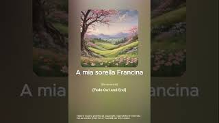 A mia Sorella Francina [upl. by Mharba]