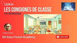 Lesson 04 Les Consignes de Classe en Français The Instructions in French Level A1 [upl. by Perusse]