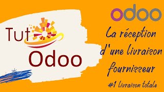 OdooV11  La réception dune livraison fournisseur 1 livraison totale [upl. by Scholz]