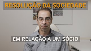 Resolução da sociedade em relação a um sócio [upl. by Aiset]