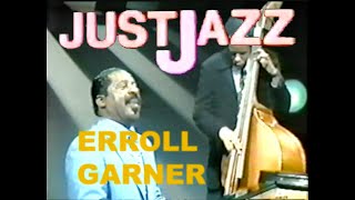 Erroll Garner Just Jazz [upl. by Hardwick]