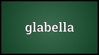 Glabella Meaning [upl. by Douty]