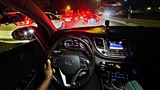 LATE NIGHT HYUNDAI TUCSON CITY POV DRIVE [upl. by Nomrah]