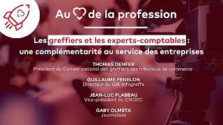 Les greffiers et les expertscomptables  une complémentarité au service des entreprises [upl. by Lewert]