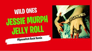 WILD ONES JESSIE MURPH ft JELLYROLL rock remix [upl. by Ateiluj]