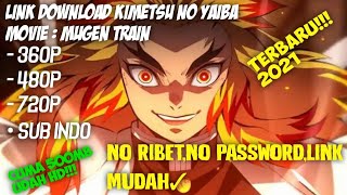 LINK DOWNLOAD  KIMETSU NO YAIBA MOVIE MUGEN TRAIN  SUB INDO [upl. by Noseyt]