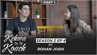 Rohan Joshi On Kehwa On the Kouch  S02E04  Part 1  Anshita Crazy Koul [upl. by Ikram]