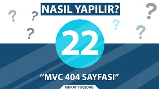 Nasıl Yapılır 22 AspNet Mvc ile 404 Error Sayfası [upl. by Winslow]