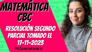 Segundo parcial matemática cbc tomado 17 11 2023 ClaseConMaca [upl. by Noonan]