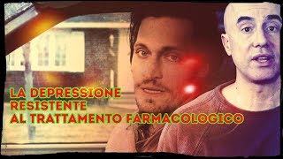 La Depressione Resistente al Trattamento Farmacologico [upl. by Ambler]