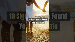 10 Signs You’ve Found Your Soulmate love [upl. by Wedurn730]