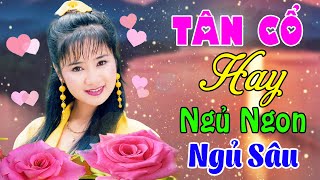 Tân Cổ Giao Duyên Ru Ngủ Ngủ Ngon Ngủ Sâu Hay Nhất🔴Tân Cổ Hơi Dài Hay Nhất Thư Giãn🔴Tân Cổ Dễ Ngủ [upl. by Anirtap]