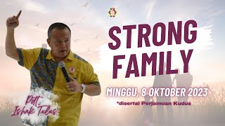 Strong Family  Hagios Family 8 Oktober 2023 [upl. by Aimerej]