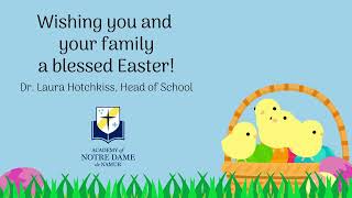 Academy of Notre Dame Easter Greeting 2024 [upl. by Bullen]