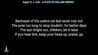 Daylyt Feat J Cole  A PLATE OF COLLARD GREEN Lyrics [upl. by Meneau759]