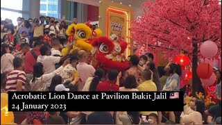 CNY Day 3 2023 Acrobatic Lion Dance at Pavilion Bukit Jalil 🇲🇾 24 January 2023 [upl. by Aihseuqal]