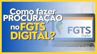 Como Fazer Procuração no FGTS Digital [upl. by Adnarb605]