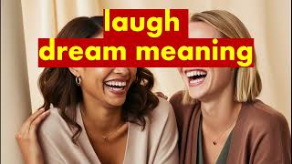 laugh dream meaningdream of laughing out louddream of laughing uncontrollablywith friends [upl. by Braunstein]