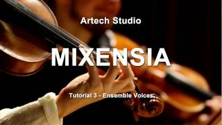 Artech Studio Mixensia Tutorial 3  Ensemble Voices [upl. by Warfield674]