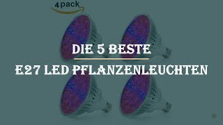 Die 5 Beste E27 LED Pflanzenleuchten Test [upl. by Emelyne]