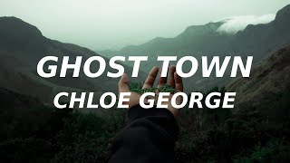 Chloe George  Ghost Town Lyrics TikTok cover and nothing hurts anymore i feel kinda free [upl. by Press]