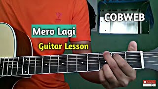 Mero Lagi  Guitar lesson  Cobweb [upl. by Chao]