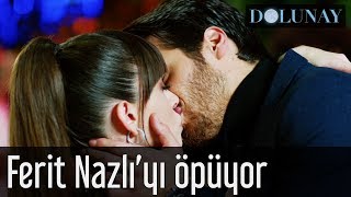 Dolunay  Ferit Nazlıyı Öpüyor [upl. by Nyladnor]