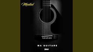 Ma guitare [upl. by Oniram]