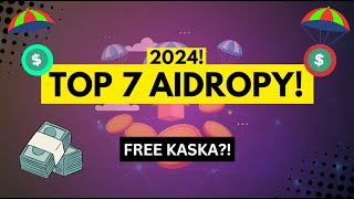 7 AIRDROPÓW NA 2024 Darmowe kryptowaluty przed nami [upl. by Tanner361]