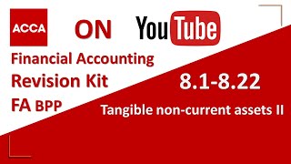 Financial Accounting FA F3 BPP Revision Kit Tangible noncurrent assets II 81822 [upl. by Koy830]