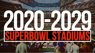 20202029 SuperBowl Stadiums [upl. by Ahsitil]