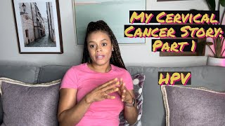 My Cervical Cancer Story  Part 1 [upl. by Lamaj]