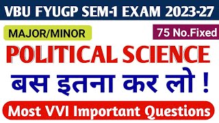 VBU FYUGP NEP UG SEM1 Major Minor Political Science VVI Important Questions [upl. by Louth]