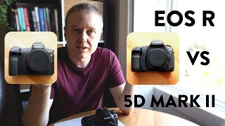 CANON EOS R vs 5D MARK II  First impressions Part 1 [upl. by Margaux]