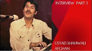 Ustad Shahwali Afghan Shamali Afghan Za Chi Khwar aw Zaar Interview part 3 Live [upl. by Valonia]