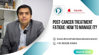 PostCancer Treatment Fatigue Heres How to Manage It [upl. by Notlrac387]