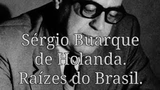 Sérgio Buarque de Holanda Raízes do Brasil [upl. by Kaleb603]