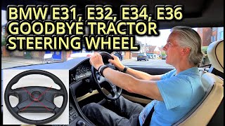 BMW E31  Fit a New Steering Wheel  No More Tractor Wheel [upl. by Inirt945]