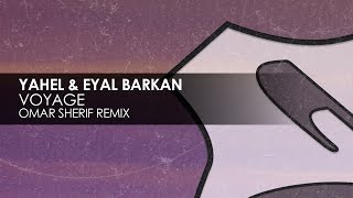 Yahel amp Eyal Barkan  Voyage Omar Sherif Remix [upl. by Ynnad]