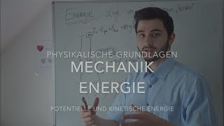 Physikalische Grundlagen Teil 2 Energie potentielle und kinetische  Mechanik [upl. by Affay659]