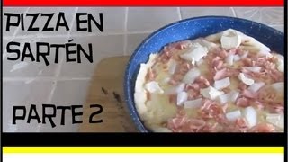 como hacer pizza en sarten parte 2 [upl. by Leuqar]