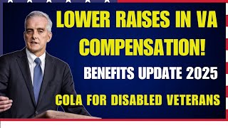 VA Benefits Update 2025 Lower Raises in VA Compensation Social Security COLA for Disabled Veterans [upl. by Aretak]