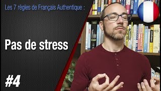 Règle 4 quotPas de stress Ayez lesprit Kaizenquot  Apprendre le français avec Français Authentique [upl. by Loesceke]