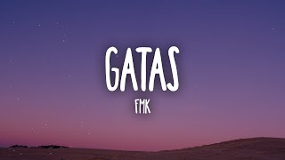 FMK  Gatas LetraLyrics [upl. by Euphemie]