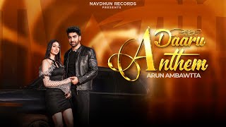 Daaru Anthem Official Video Arun Ambawatta  D Harp  The Boss  New Punjabi Song 2024 [upl. by Paver301]